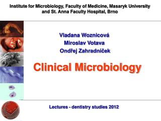 Vladana Woznicová Miroslav Votava Ondřej Zahradníček Clinical Microbiology