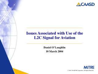 Issues Associated with Use of the L2C Signal for Aviation