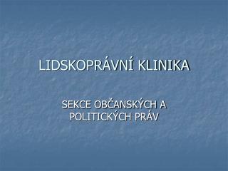 LIDSKOPRÁVNÍ KLINIKA