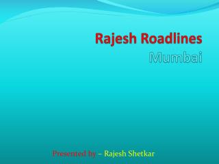 Rajesh Roadlines Mumbai
