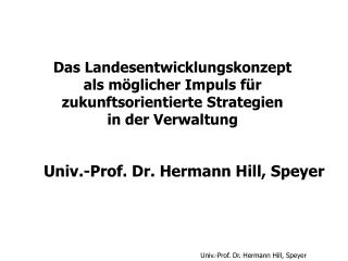 Univ.-Prof. Dr. Hermann Hill, Speyer