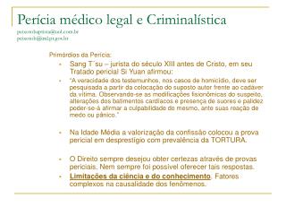 Perícia médico legal e Criminalística peixotobaptista@uol.br peixotob@iml.pr.br