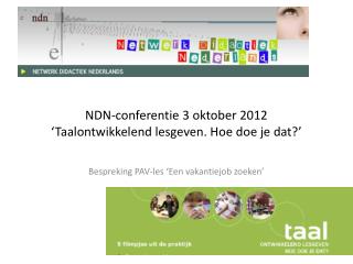 NDN-conferentie 3 oktober 2012 ‘Taalontwikkelend lesgeven. Hoe doe je dat?’