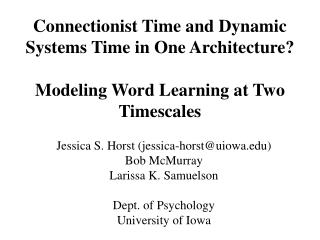 Jessica S. Horst (jessica-horst@uiowa) Bob McMurray Larissa K. Samuelson Dept. of Psychology