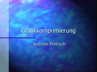 Grafikkomprimierung