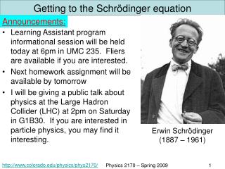 Getting to the Schr ödinger equation