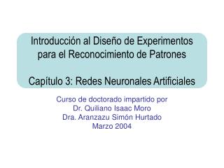 Curso de doctorado impartido por Dr. Quiliano Isaac Moro Dra. Aranzazu Simón Hurtado Marzo 2004