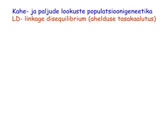 Kahe- ja paljude lookuste populatsioonigeneetika