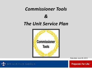 Commissioner Tools &amp; The Unit Service Plan