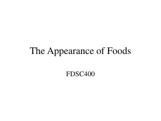 The Appearance of Foods