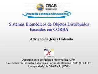 Sistemas Biomédicos de Objetos Distribuídos baseados em CORBA