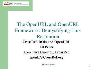 The OpenURL and OpenURL Framework: Demystifying Link Resolution