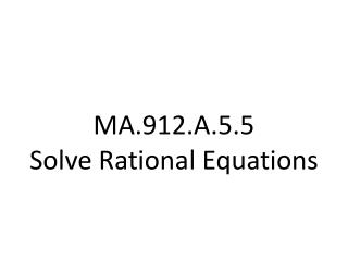 MA.912.A.5.5 Solve Rational Equations