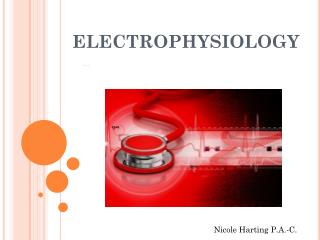 ELECTROPHYSIOLOGY