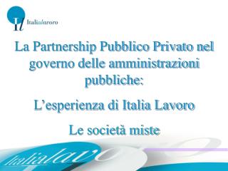 La Partnership Pubblico Privato nel governo delle amministrazioni pubbliche: