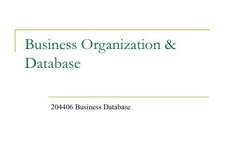 Business Organization &amp; Database