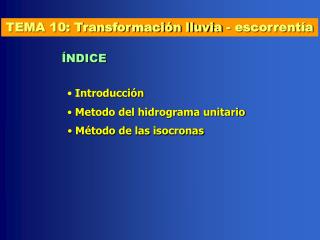 TEMA 10: Transformación lluvia - escorrentía