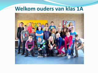 Welkom ouders van klas 1A