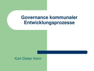 Governance kommunaler Entwicklungsprozesse