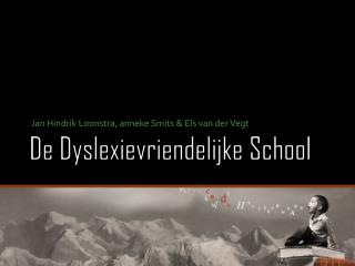 De Dyslexievriendelijke School