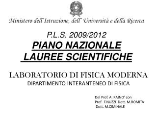 P.L.S. 2009/2012 PIANO NAZIONALE LAUREE SCIENTIFICHE