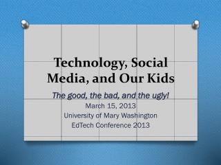 Technology, Social Media, and Our Kids