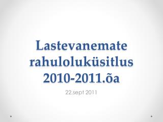 Lastevanemate rahuloluküsitlus 2010-2011.õa