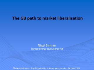 The GB path to market liberalisation