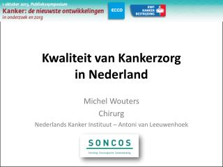 Kwaliteit van Kankerzorg in Nederland