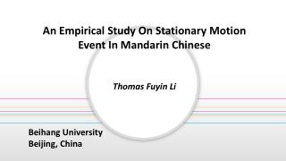 An Empirical Study On Stationary Motion Event In Mandarin Chinese Thomas Fuyin Li