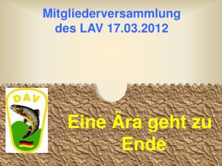 Mitgliederversammlung des LAV 17.03.2012