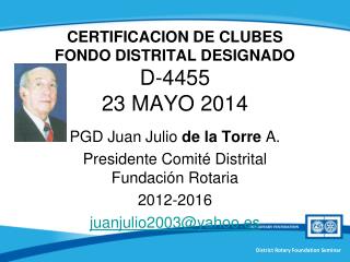 CERTIFICACION DE CLUBES FONDO DISTRITAL DESIGNADO D-4455 23 MAYO 2014