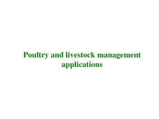 Poultry and livestock management applications