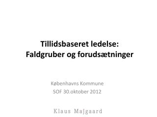 Tillidsbaseret ledelse: Faldgruber og forudsætninger