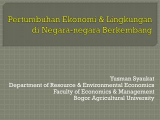 Pertumbuhan Ekonomi &amp; Lingkungan di Negara- negara Berkembang