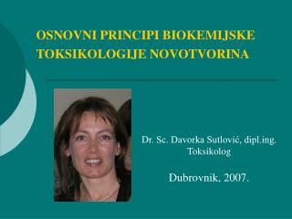 OSNOVNI PRINCIPI BIOKEMIJSKE TOKSIKOLOGIJE NOVOTVORINA