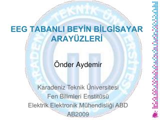 EEG TABANLI BEYİN BİLGİSAYAR ARAYÜZLERİ