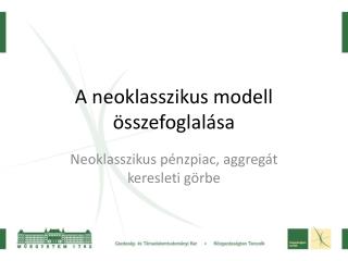 A neoklasszikus modell összefoglalása