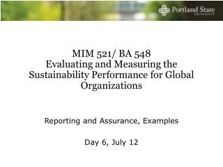 MIM 521/ BA 548 Evaluating and Measuring the Sustainability Performance for Global Organizations