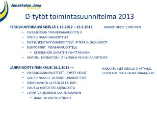 D-tytöt toimintasuunnitelma 2013