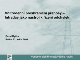 Vnitrodenní přeshraniční přenosy – Intraday jako nástroj k řízení odchylek