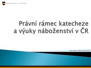 Právní rámec katecheze a výuky náboženství v ČR