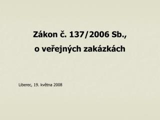 Zákon č. 137/2006 Sb., o veřejných zakázkách