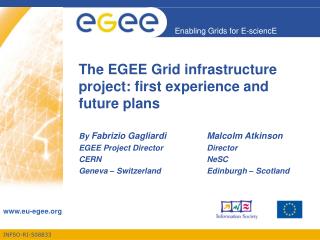 The EGEE Grid infrastructure project: first experience and future plans