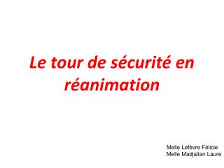 Le tour de sécurité en réanimation