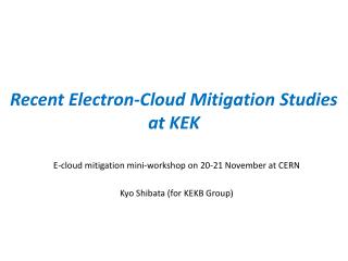 Recent Electron-Cloud Mitigation Studies at KEK