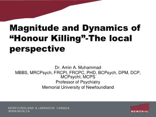 Magnitude and Dynamics of “Honour Killing”-The local perspective