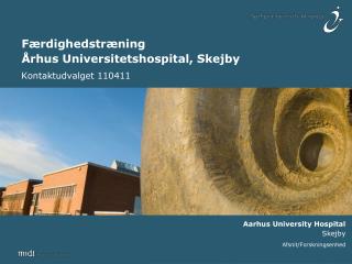 Færdighedstræning Århus Universitetshospital, Skejby