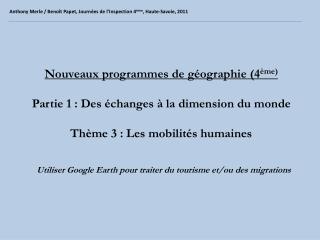 Nouveaux programmes de géographie (4 ème) Partie 1 : Des échanges à la dimension du monde