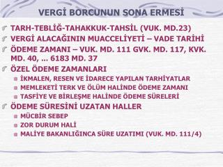 VERGİ BORCUNUN SONA ERMESİ